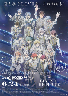 IDOLiSH7 Movie: LIVE 4bit - BEYOND THE PERiOD - MyAnimeList.net